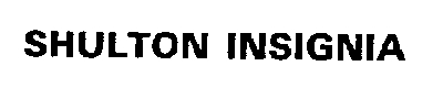 SHULTON INSIGNIA