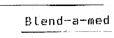 BLEND-A-MED