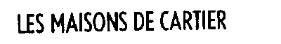 LES MAISONS DE CARTIER