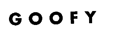 GOOFY