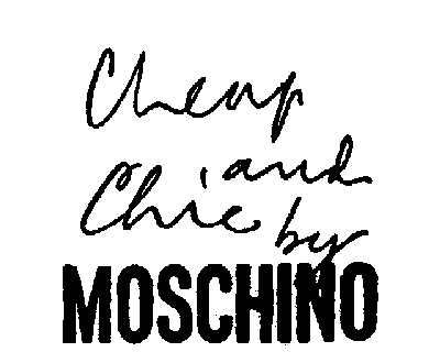 CHEAP AND CHIC BY MOSCHINO