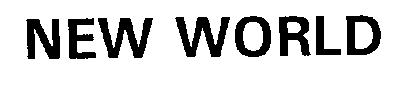 NEW WORLD