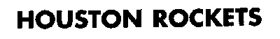 HOUSTON ROCKETS