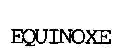 EQUINOXE