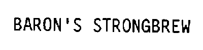 BARON'S STRONGBREW STRONG BREW