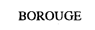 BOROUGE