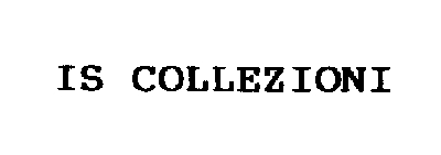 IS COLLEZIONI
