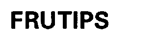 FRUTIPS