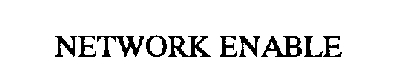 NETWORK ENABLE
