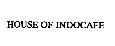 HOUSE OF INDOCAFE