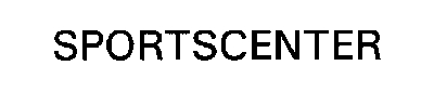 SPORTSCENTER SPORTS CENTER