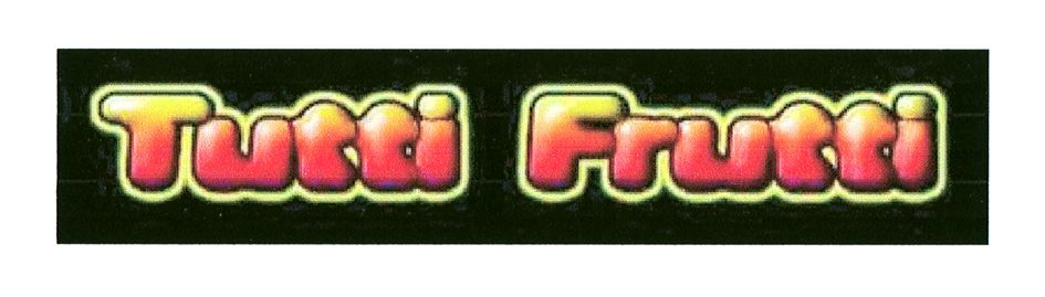 tutti frutti
