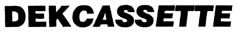 dekcassette
