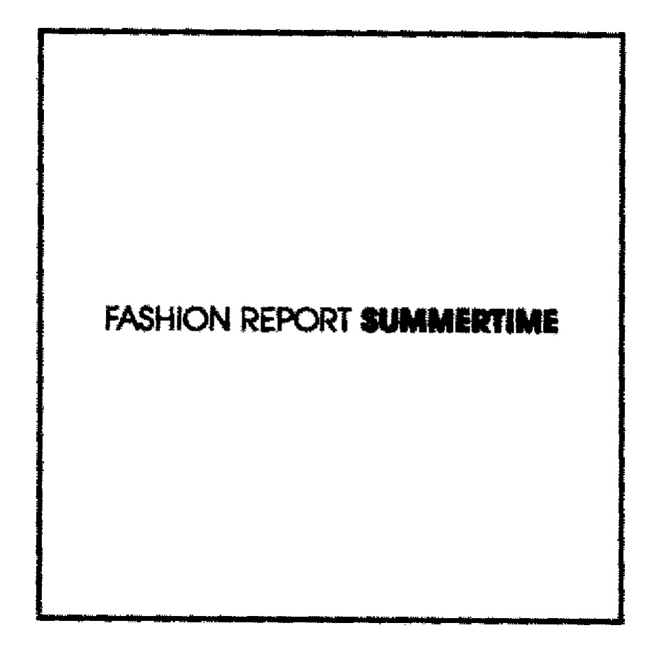 fashion report summertime