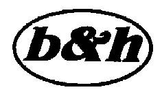 b&h