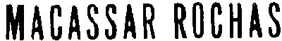 MACASSAR, ROCHAS