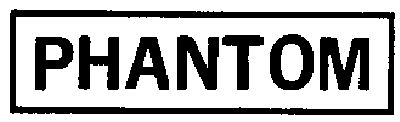 PHANTOM