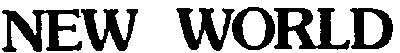 NEW, WORLD