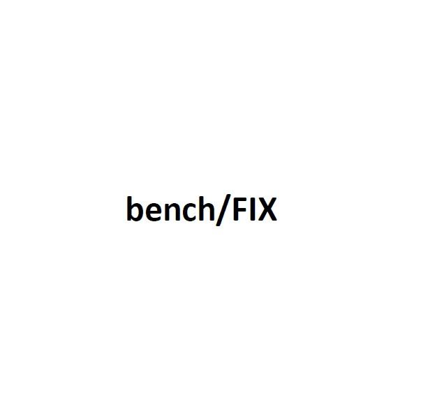 BENCH/FIX