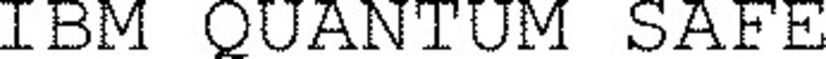 IBM QUANTUM SAFE