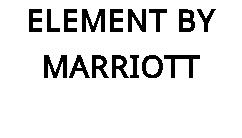 ELEMENT BY MARRIOTT