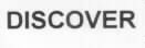 DISCOVER