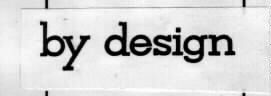 BY DESIGN