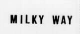 MILKY WAY