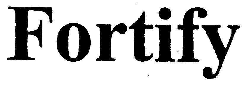 FORTIFY