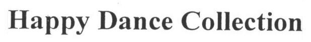 HAPPY DANCE COLLECTION
