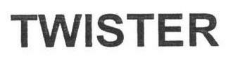 TWISTER