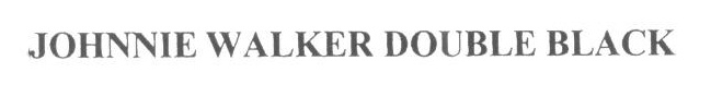 JOHNNIE WALKER DOUBLE BLACK