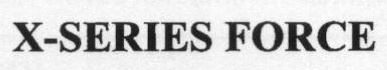 X-SERIES FORCE