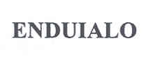 enduialo