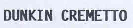 dunkin cremetto