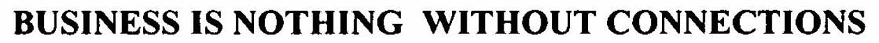 business is nothing without connections