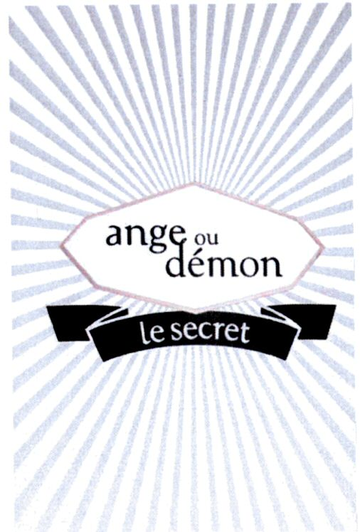 ange ou demon le secret