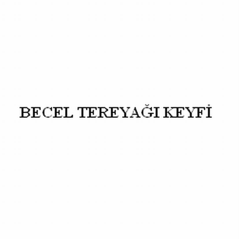 BECEL TEREYAĞI KEYFİ