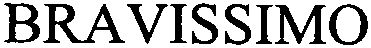bravissimo
