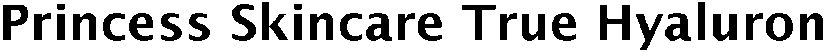 princess skincare true hyaluron
