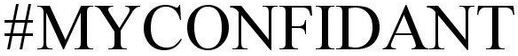 #myconfidant