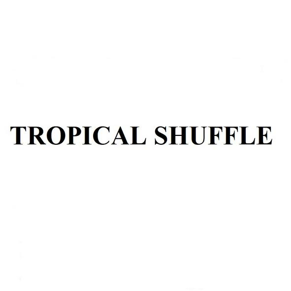 tropical shuffle