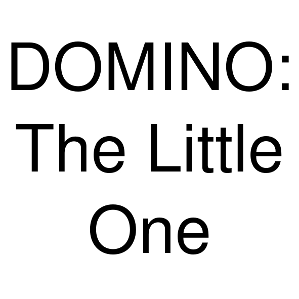 domıno: the little one