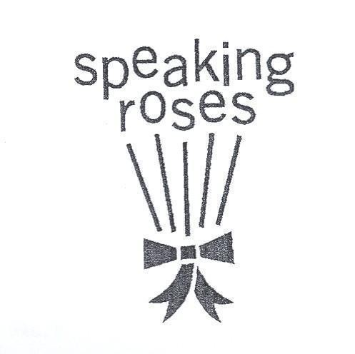 SPEAKING ROSES