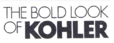 THE BOLD LOOK OF KOHLER