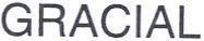 GRACIAL