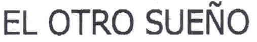 EL OTRO SUEÑO