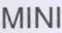 MINI