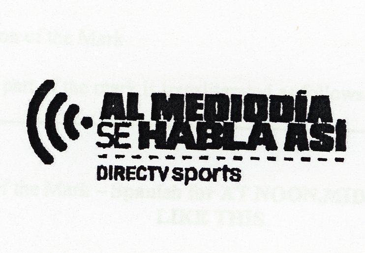 AL MEDIODIA SE HABLA ASI DIRECTV sports