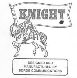 KNIGHT DESIGNED AND MANUFACTRUERED BY BORDE COMUNICATIONS